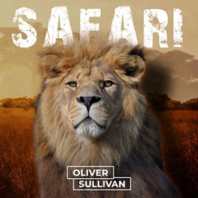OLIVER SULLIVAN - SAFARI
